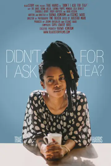 Didn't I Ask for Tea?