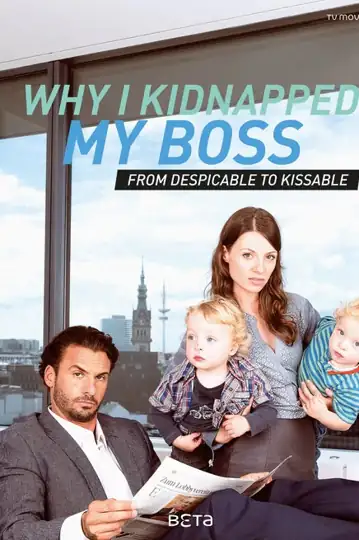 Why I Kidnapped My Boss