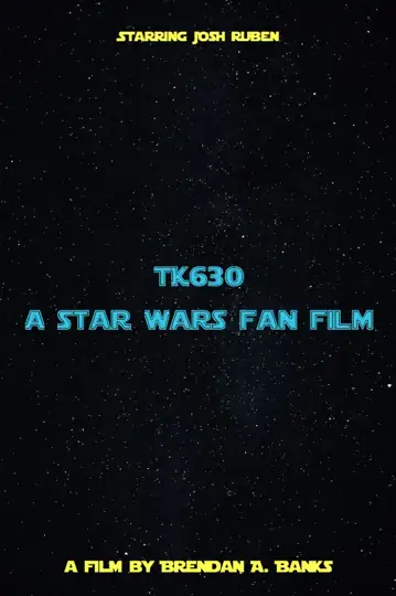 TK630 - A Star Wars Fan Film