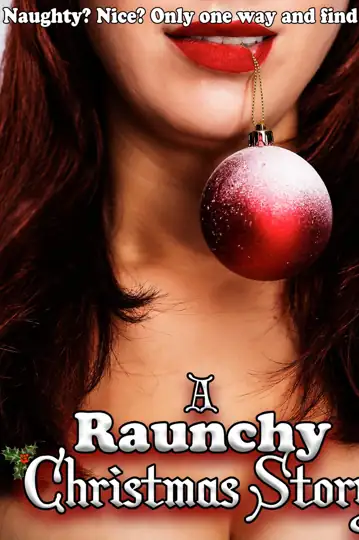 A Raunchy Christmas Story