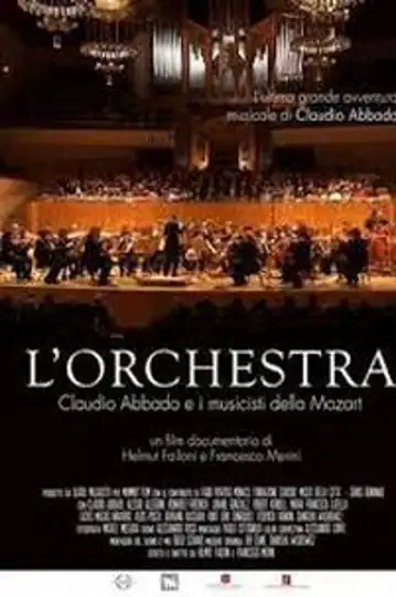 L'orchestra - Claudio Abbado e i musicisti della Mozart