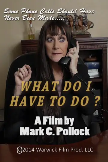 What Do I Have to Do?