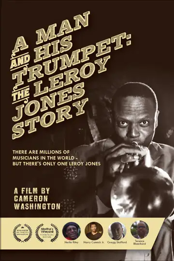 A Man and His Trumpet: The Leroy Jones Story