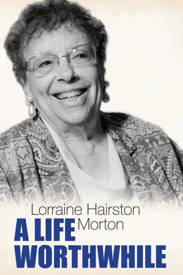 Lorraine H. Morton: A Life Worthwhile