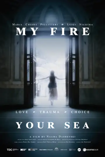 My Fire Your Sea - Movie 2025 | Filmelier