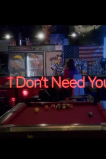 I Don't Need You