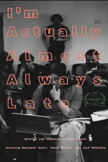 I am Actually Almost Always Late