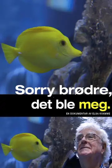 Sorry Brothers, I Was the One