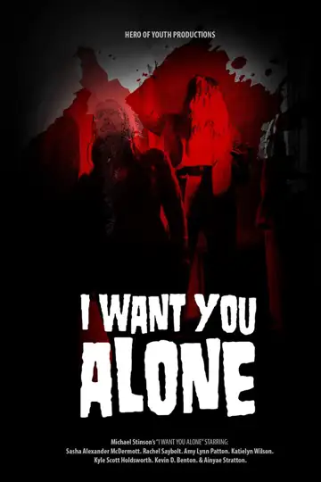 I Want You Alone