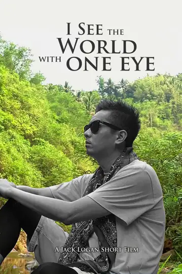 I See the World with One Eye