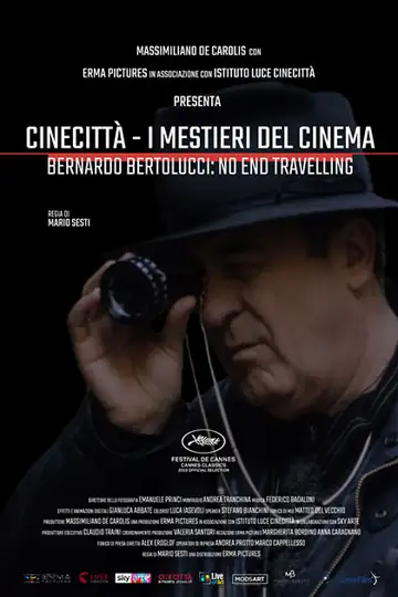 Cinecittà - I mestieri del cinema Bernardo Bertolucci: No End Travelling