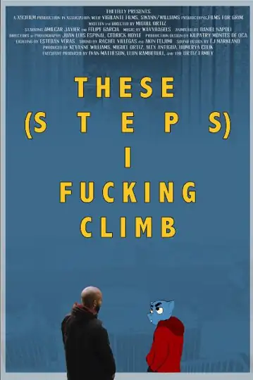 These Steps I Fucking Climb