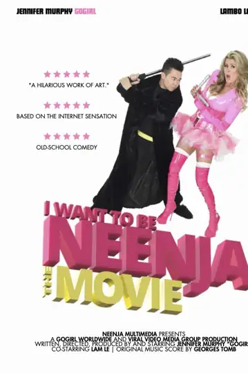 I Want to Be Neenja! The Movie