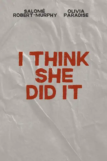 I Think She Did It
