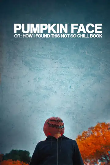 Pumpkin Face: How I Found This Not So Chill Book