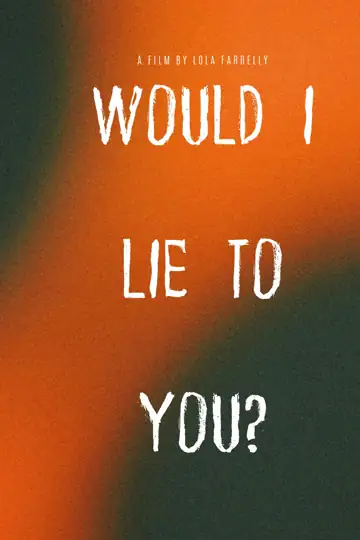 Would I lie To You