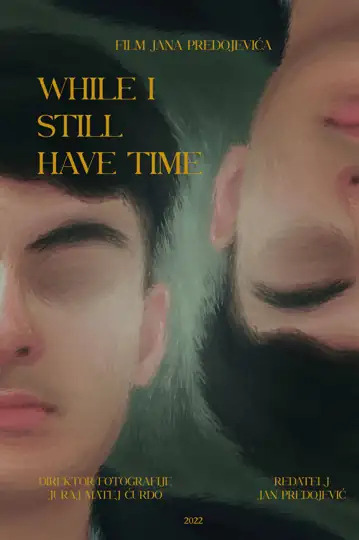 While I still have Time