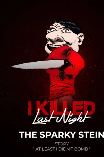 I Killed Last Night: The Sparky Stein Story