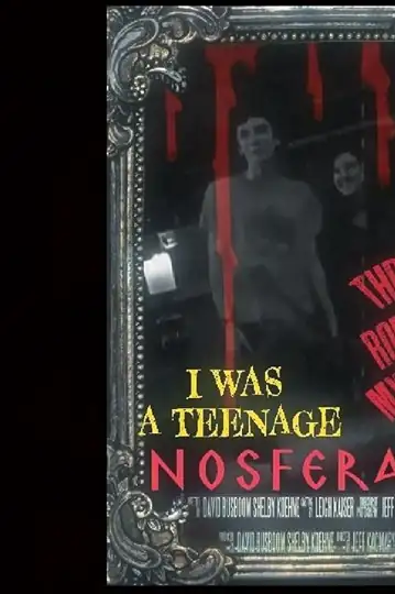 I Was a Teenage Nosferatu
