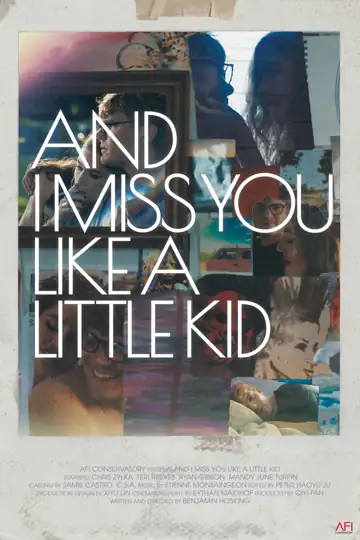 And I Miss You Like a Little Kid