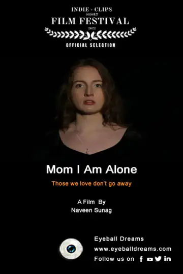 Mom I am alone