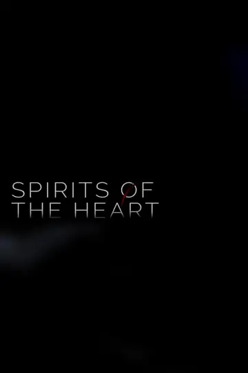 Spirits of the Heart: Act I