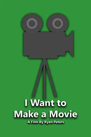 I Want to Make a Movie