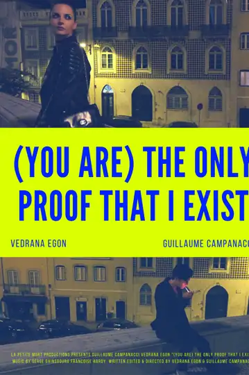 (You Are) the Only Proof That I Exist