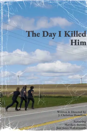 The Day I Killed Him