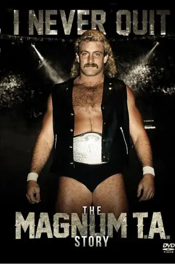 I Never Quit the Magnum T.A. Story