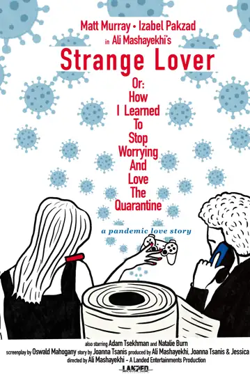 Strange Lover, Or: How I Learned to Stop Worrying and Love the Quarantine