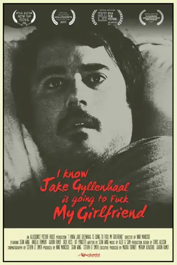 I Know Jake Gyllenhaal Is Going to Fuck My Girlfriend