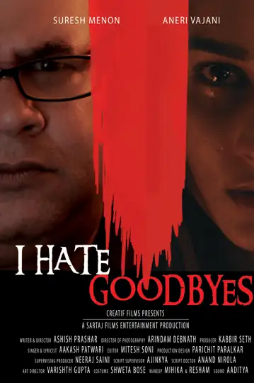 I Hate Goodbyes.