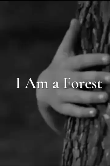 I Am a Forest