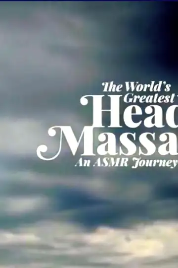 World's Greatest Head Massage, Part I and II