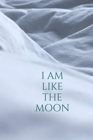 I Am Like the Moon