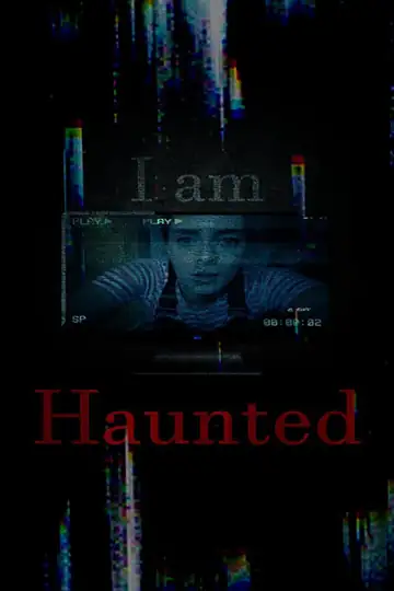 I Am Haunted