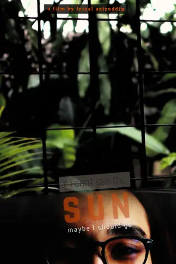 If I Can't See the Sun, Maybe I Should Go