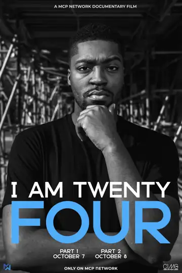 I Am Twenty Four