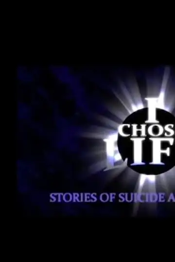 I Chose Life: Stories of Suicide and Survival
