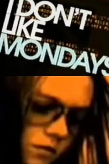 I Don't Like Mondays