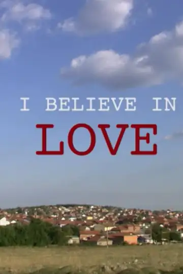 I Believe in Love