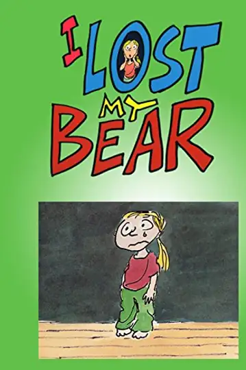 I Lost My Bear