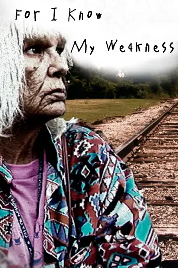 For I Know My Weakness