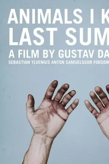 Aminals I Killed Last Summer