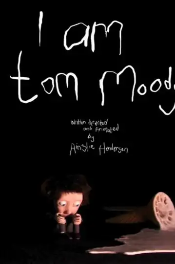 I Am Tom Moody
