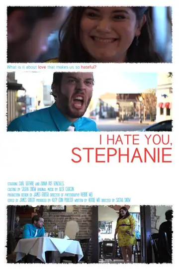 I Hate You, Stephanie