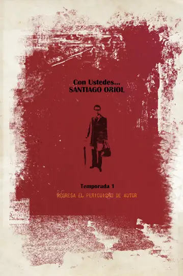 Con Ustedes, Santiago Oriol (part I)