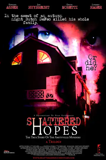 Shattered Hopes: The True Story of the Amityville Murders - Part I: From Horror to Homicide