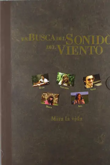 En busca del sonido del viento I: Mira la vida